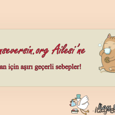 okusanseversin.org Ailesine Katılman İçin Aşırı Geçerli Sebepler!